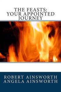 The Feasts: Your Appointed Journey
