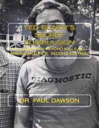 Ted Bundy's Secret Compulsion