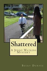 Shattered