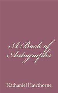 Bokomslag for "A Book of Autographs"