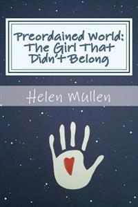 Preordained World: : The Girl That Didn't Belong