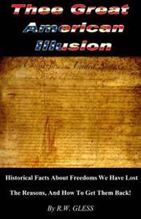 Thee Great American Illusion