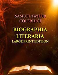 Biographia Literaria - Large Print Edition