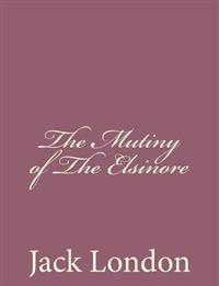 Bokomslag för "The Mutiny of the Elsinore"