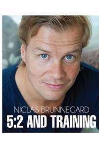 5: 2 And Training: Live Longer, Be Healthier