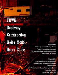 FHWA Roadway Construction Noise Model User's Guide