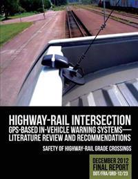 Highway-Rail Intersection GPS-Based In-Vehicle Warning Systems: Literature Review