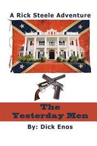 The Yesterday Men: the Adventures of Rick Steele