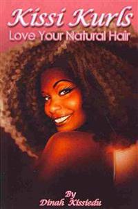 Kissi Kurls: Love Your Natural Hair