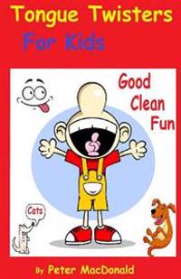 Tongue Twisters for Kids: Best Joke Book for Kids Volume 3