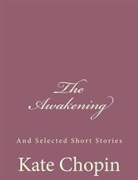 Bokomslag för "The Awakening: And Selected Short Stories"