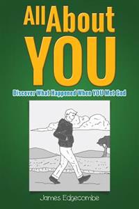 All About YOU: Discover What Happened When YOU Met God (Children's Illustration Book)