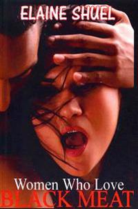 Women Who Love Black Meat