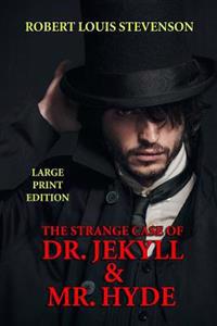 The Strange Case of Dr. Jekyll & Mr. Hyde