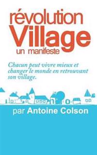 Révolution Village: Un manifeste