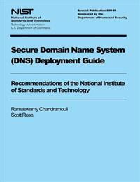 Secure Domain Name System Deployment Guide