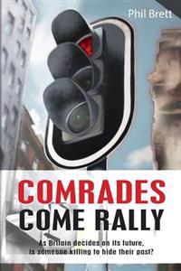 Comrades Come Rally: As Britain decides on its future is someone killing to hide their past?