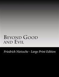 Beyond Good and Evil: Large Print
