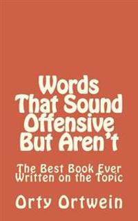 Words That Sound Offensive but Aren't