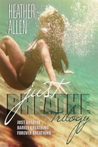 The Just Breathe Trilogy