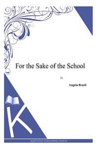 Bokomslag för "For the Sake of the School"