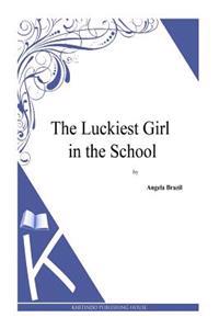 Bokomslag för "The Luckiest Girl in the School"