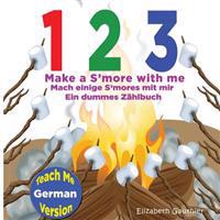 1 2 3 Make a S'more With Me / Mach einige S'mores mit mir Ein dummes Zahlbuch