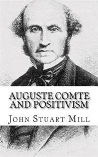 Auguste Comte and Positivism