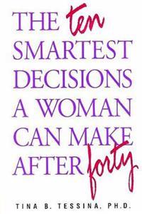 The Ten Smartest Decisions a Woman Can Make After Forty