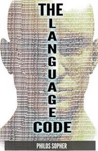 The Language Code: How to Stop Anxiety, Worry, Fear, Stress and Depression