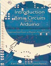 Introduction to Basic Circuits and the Arduino: An Approach from a Physics Perspective