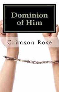 Dominion of Him