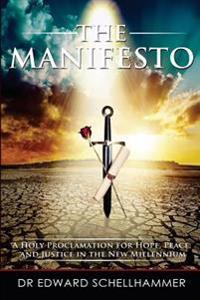 The Manifesto: A Holy Proclamation for Hope, Peace, and Justice in the New Millennium