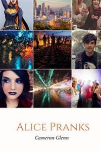 Alice Pranks