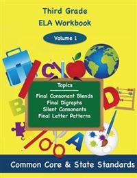Third Grade ELA Volume 1: Final Consonant Blends, Final Digraphs, Silent Consonants, Final Letter Patterns