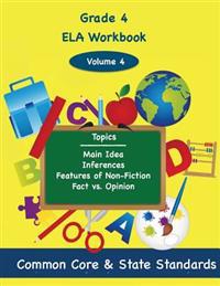 Fourth Grade ELA Volume 4: Main Idea, Inferences, Features of Non-Fiction, Fact vs. Opinion