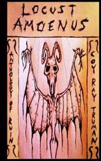 Locust Amoenus: Anthology of Ruin
