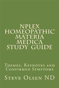 NPLEX Homeopathic Materia Medica Study Guide: Keynotes on Basic Homeopathic Remedies