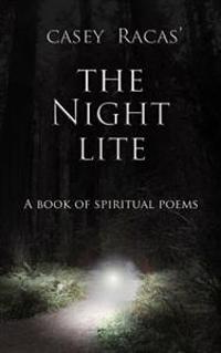 The Night Lite: A Book of Spiritual Poems
