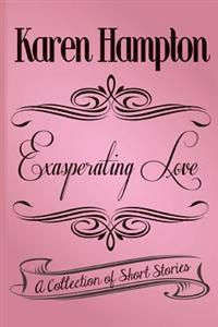 Exasperating Love
