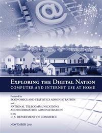 Exploring the Digital Nation: Computer and Internet Use at Home