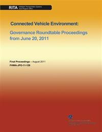 Connected Vehicle Environment: Governance Roundtable Proceedings from June 20, 2011