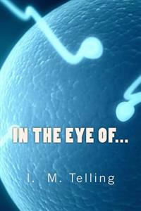 In the Eye Of...