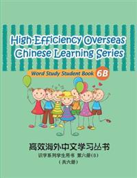High-Efficiency Overseas Chinese Learning Series, Word Study Series, 6b: Word Study Series