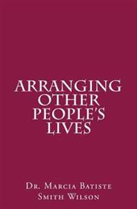 Arranging Other People's Lives