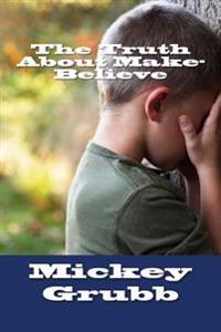 The Truth About Make-Believe