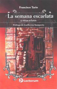La semana escarlata: y otros relatos