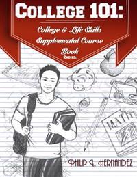 College 101: College & Life Skills: Supplemental Course Book