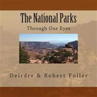 The National Parks: Through Our Eyes