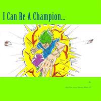 I Can Be A Champion...: STEM Motivation